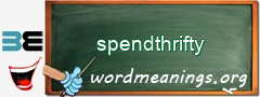 WordMeaning blackboard for spendthrifty